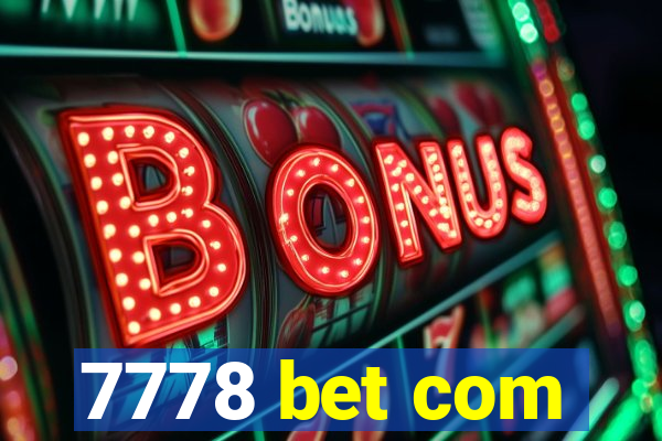 7778 bet com